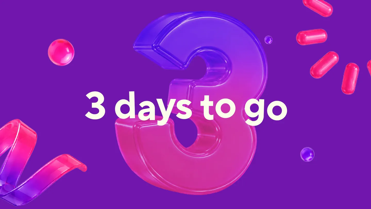 Countdown screen: a glossy 3D numeral three among floating confetti capsules and ribbon, under the line 3 days to go